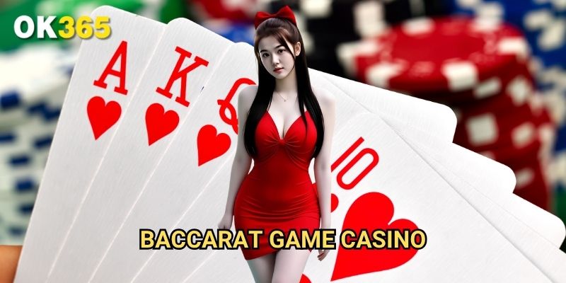 Baccarat game casino Ok365: Bí Quyết Thắng Lớn Tại Trò Chơi Đẳng Cấp Hoàng Gia