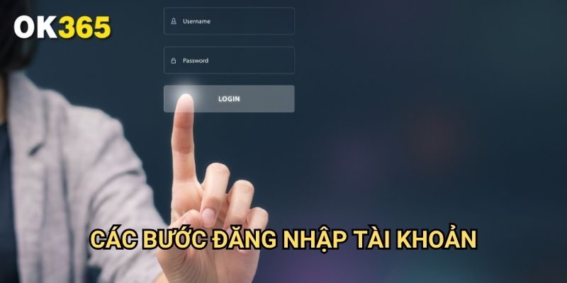 Các Bước Đăng Nhập Tài Khoản