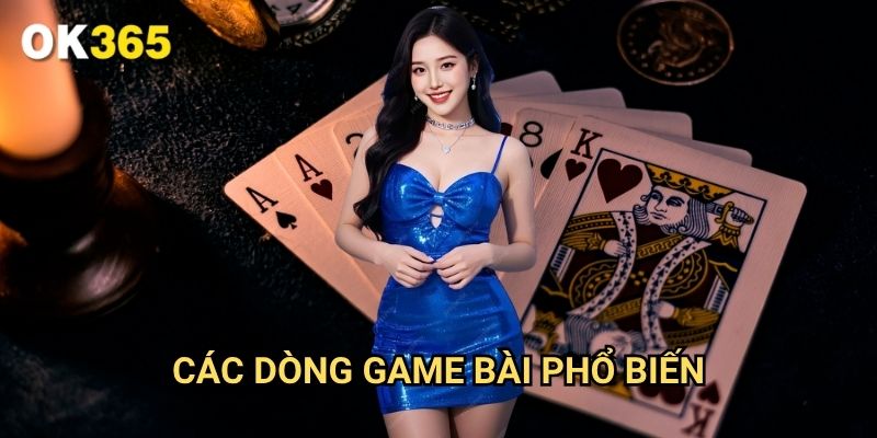 Các Dòng Game Bài Phổ Biến