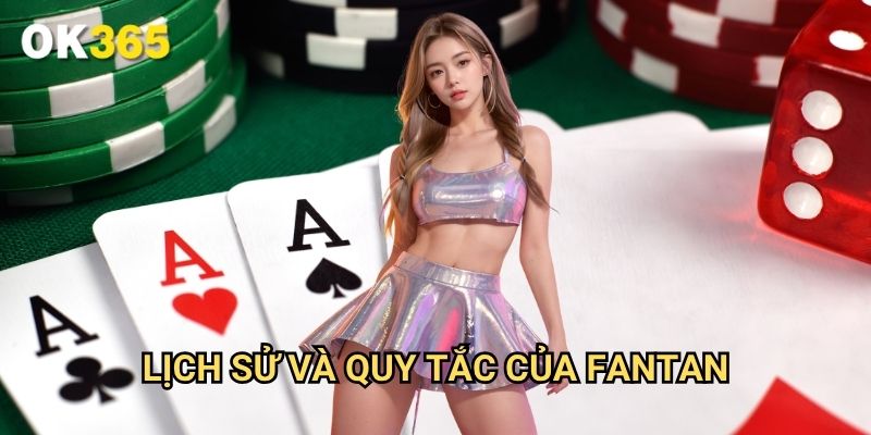 Lịch Sử Và Quy Tắc Của FANTAN