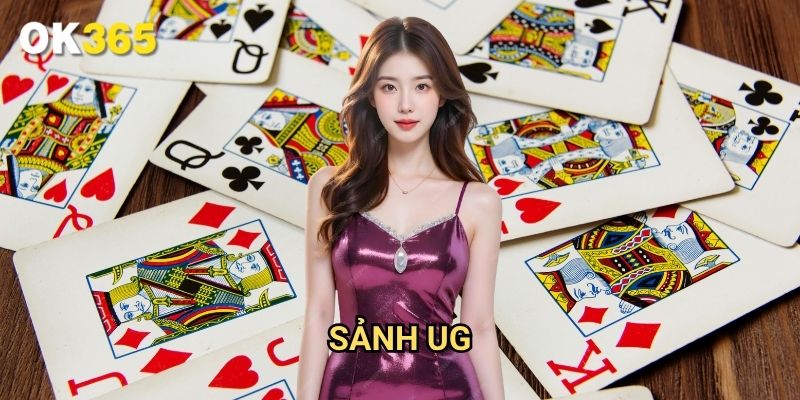 Sảnh UG Ok365: Trải Nghiệm Casino Trực Tuyến Đỉnh Cao Từ UG Gaming