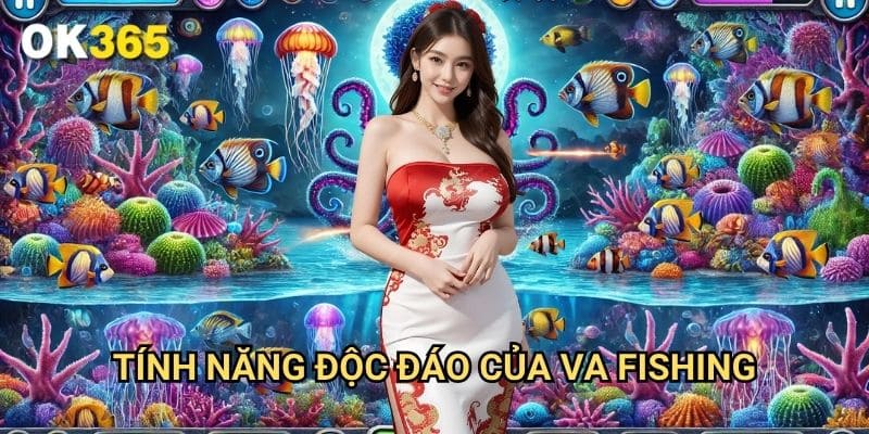Tính Năng Độc Đáo Của VA Câu Cá Thưởng