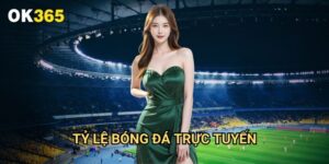 Tỷ lệ bóng đá trực tuyến Ok365: Thông Tin Kèo Cược Chính Xác Từ Các Giải Hàng Đầu